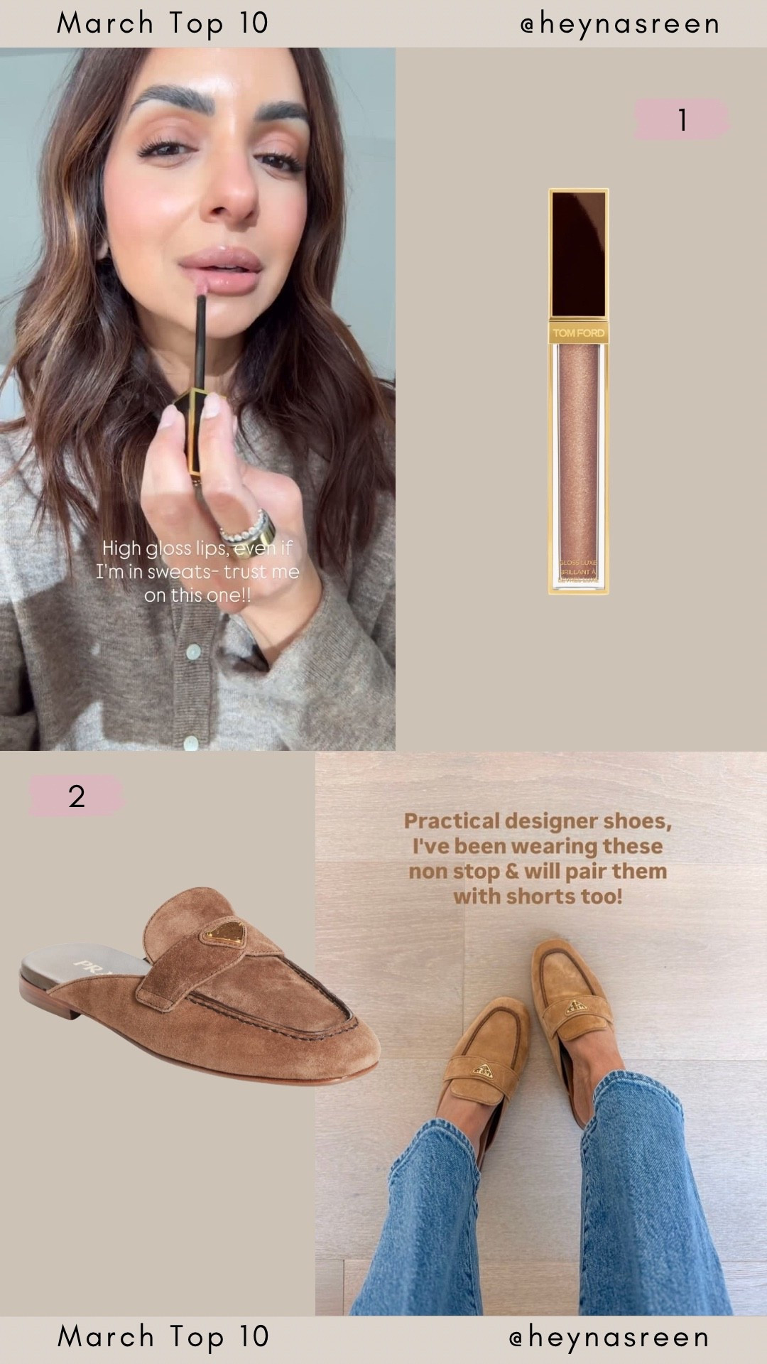 March Top 10:
#1: Tom Ford lip gloss shade east coast n4
#2: Prada mules, so comfy and true to size. Worth the splurge!  
