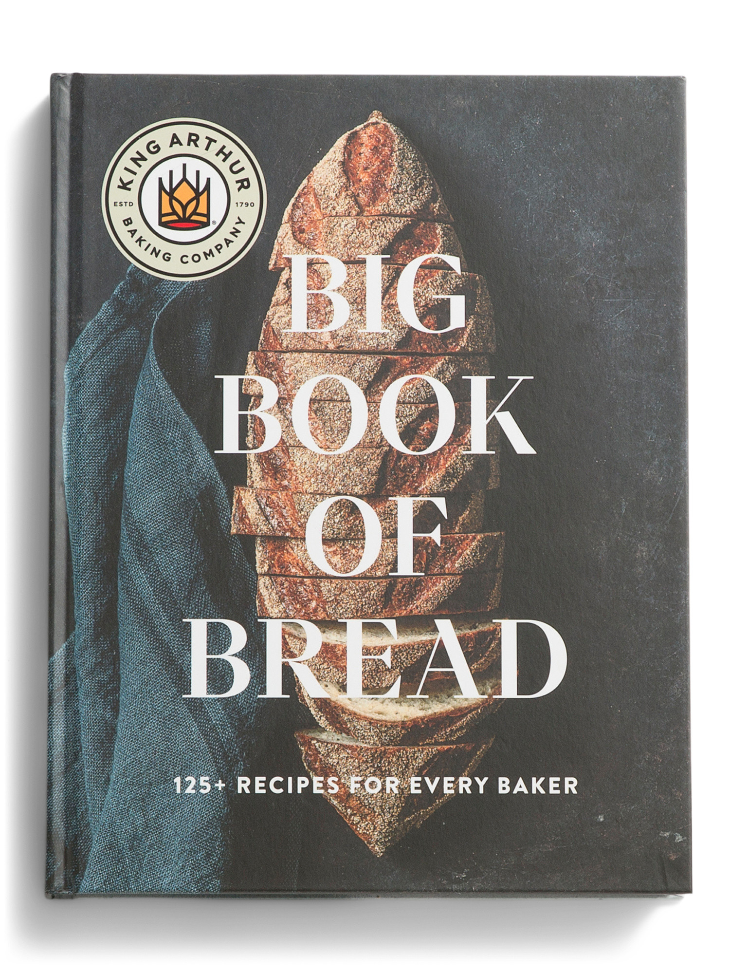 The King Arthur Baking Company Big Book Of Bread | TJ Maxx
