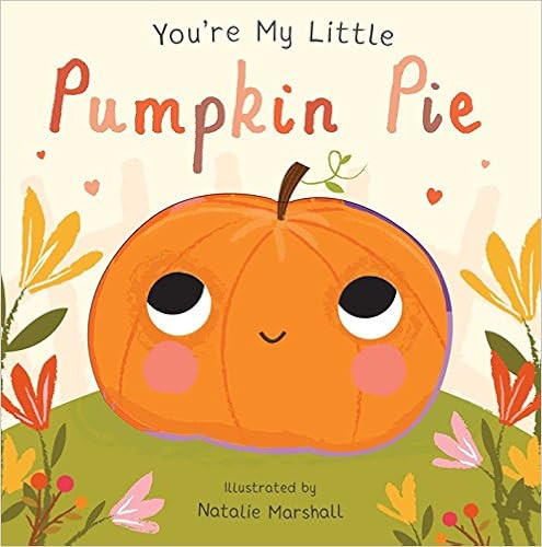 You're My Little Pumpkin Pie



Board book – Illustrated, July 24, 2018 | Amazon (US)