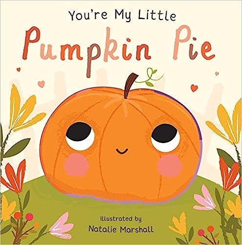 You're My Little Pumpkin Pie



Board book – Illustrated, July 24, 2018 | Amazon (US)