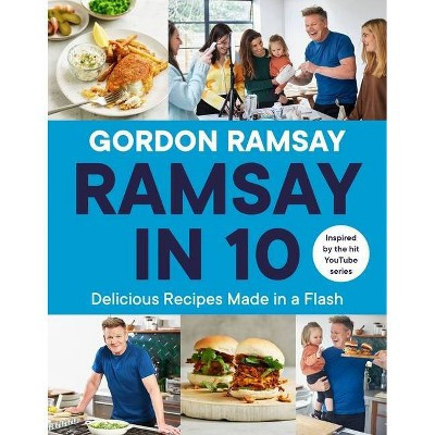Ramsay in 10 - by  Gordon Ramsay (Hardcover) | Target