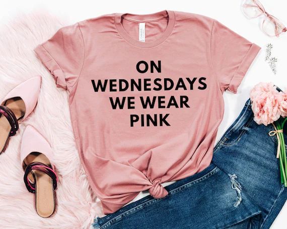 On Wednesdays We Wear Pink Shirt  Pink T-shirt  Graphic | Etsy | Etsy (US)