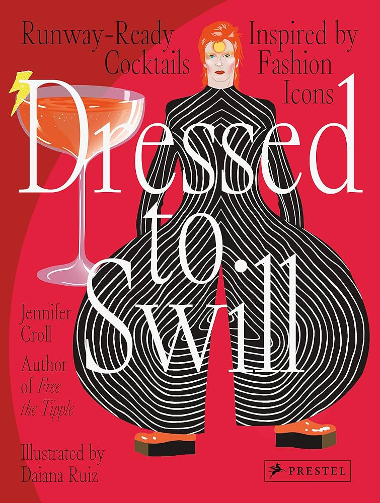 Dressed to Swill: Runway-Ready Cocktails Inspired by Fashion Icons | Amazon (US)