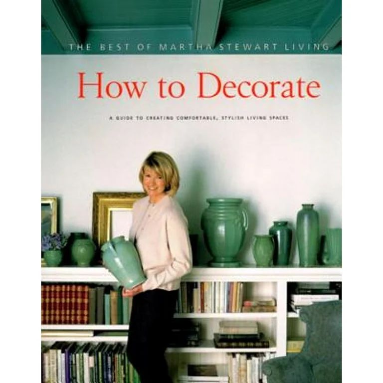 How to Decorate : The Best of Martha Stewart Living | Walmart (US)
