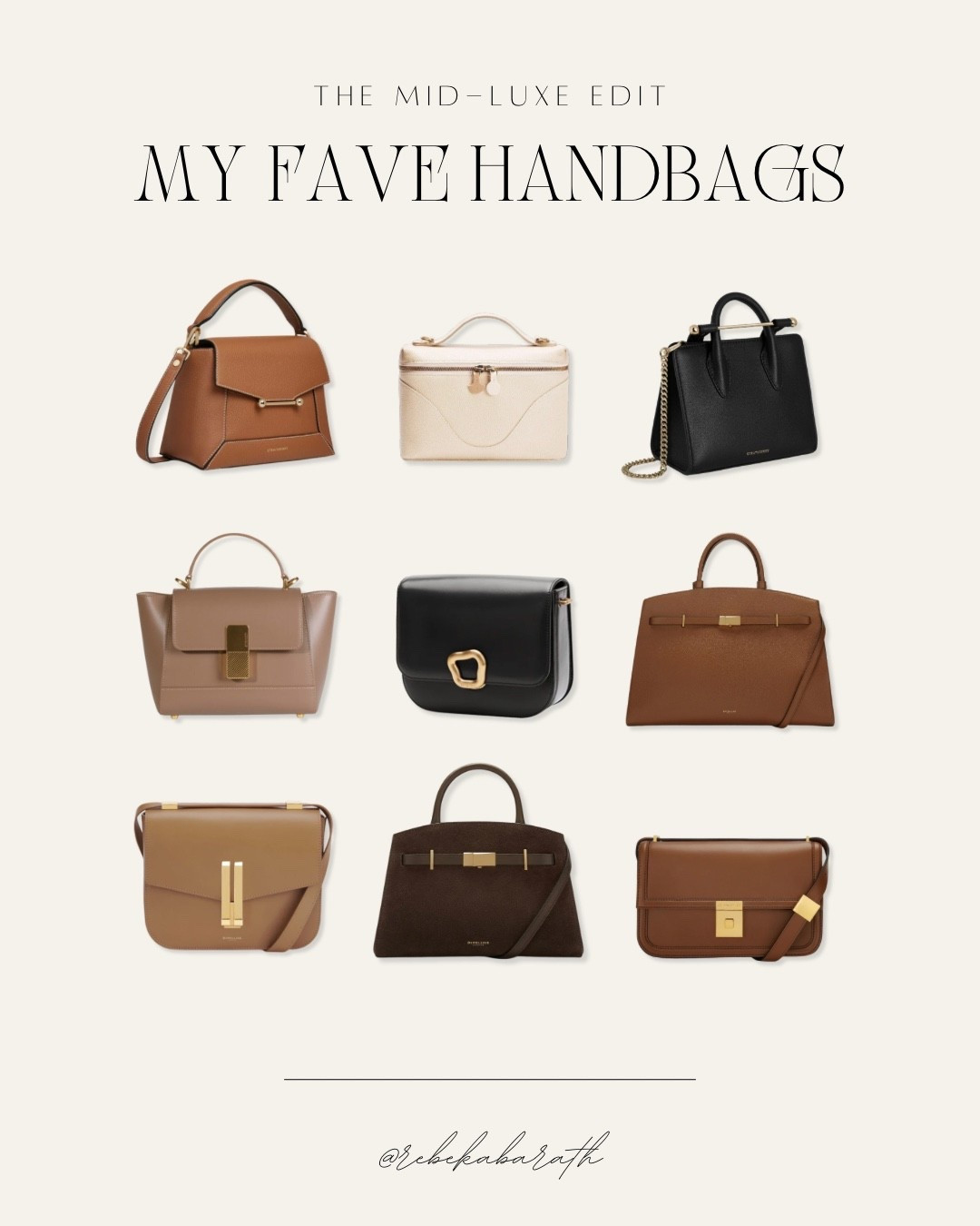 the mid-luxe edit // my favorite handbags 

mid-range bags | handbag edit | neutral bags 

#LTKWorkwear