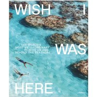 Wish I Was Here coffee table book