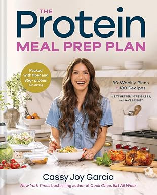 The Protein Meal Prep Plan: 30 Weekly Plans + 180 Recipes to Eat Better, Stress Less, and Save Mo... | Amazon (US)