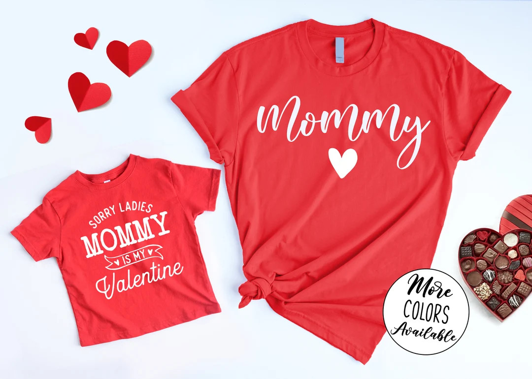 Mommy and Me Valentine's Day Shirt, Sorry Ladies Mommy is My Valentine, Mommy and Me Shirts, Mom ... | Etsy (US)
