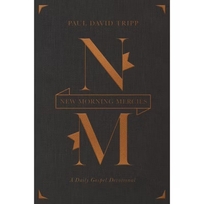 New Morning Mercies - by  Paul David Tripp (Hardcover) | Target