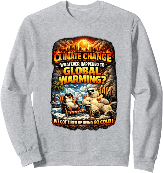 Climate Change Funny Graphic Global Warming Humor Sweatshirt | Amazon (US)