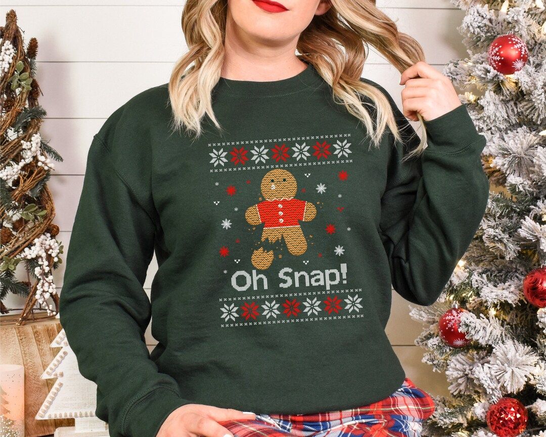 Oh Snap | Gingerbread Christmas Sweatshirt | Ugly Christmas Sweater | Funny Christmas Sweater | Etsy (US)