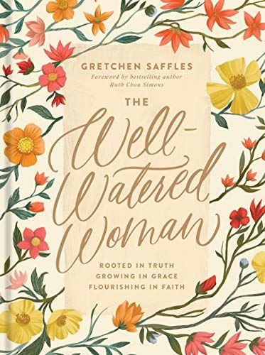 The Well-Watered Woman: Rooted in Truth, Growing in Grace, Flourishing in Faith | Amazon (US)