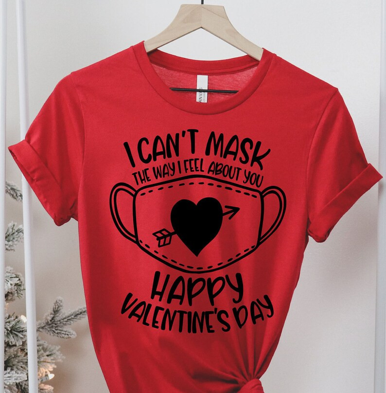 Valentines Day Shirt, Happy Valentines Day, I Cant Mask , Funny Valentines Day Mask T-shirt, Vale... | Etsy (US)