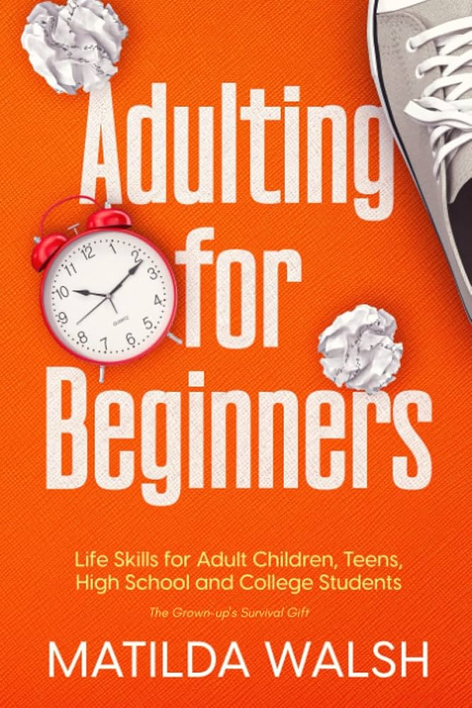 Adulting for Beginners - Life Skills for Adult Children, Teens, High School and College Students ... | Amazon (US)