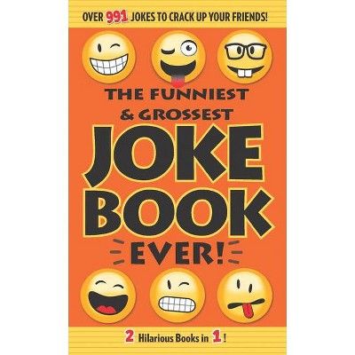 The Funniest & Grossest Joke Book Ever! - by  Editors Of Portable Press (Paperback) | Target