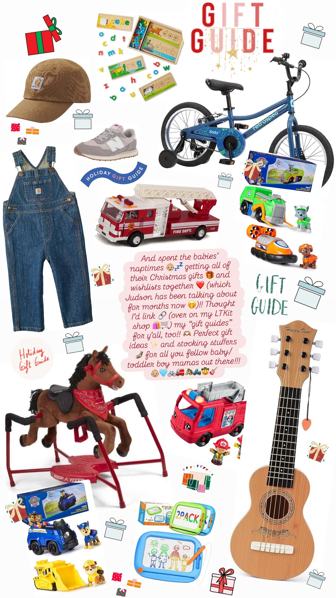 And spent the babies’ naptimes 👶🏼💤 getting all of their Christmas gifts 🎁 and wishlists together ❤️ (which Judson has been talking about for months now 🤭)!! Thought I’d link 🔗 (over on my LTKit shop 🛍️🛒) my “gift guides” for y’all, too!! 🫶🏽 Perfect gift ideas ✨ and stocking stuffers 🧦 for all you fellow baby/toddler boy mamas out there!!! 👶🏼🩵🚲🚒🐴🛻🤠🎸

SHOP ALL LINKS BELOW 👇🏽👇🏽👇🏽

#LTKKids #LTKFamily #LTKHoliday