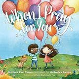 When I Pray for You    Hardcover – Illustrated, February 19, 2019 | Amazon (US)
