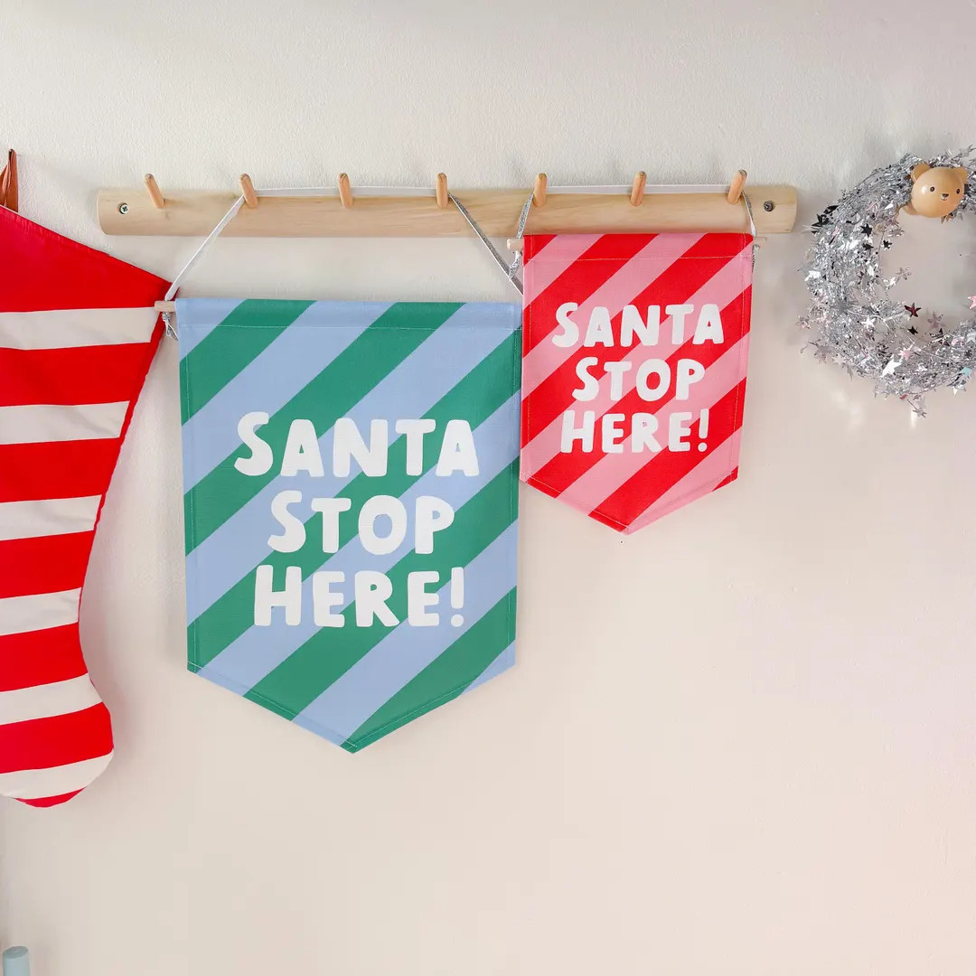 Santa Stop Here Banner (Choose colour) | Christmas banner | Holiday Decor | Kids festive Flag | C... | Etsy (US)
