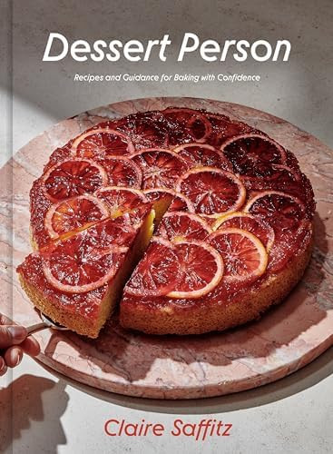 Dessert Person: Recipes and Guidance for Baking with Confidence: A Baking Book      Hardcover –... | Amazon (US)