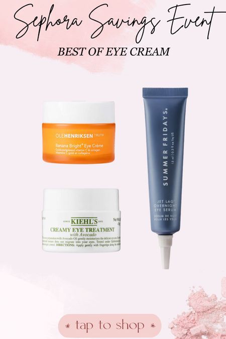 Here are my picks for best of eye creams! Hydrating, anti-aging, brightening, and energizing these products cover it all!! Be sure to check them out during the Sephora Spring Savings Sale! 

#LTKsalealert #LTKxSephora #LTKbeauty