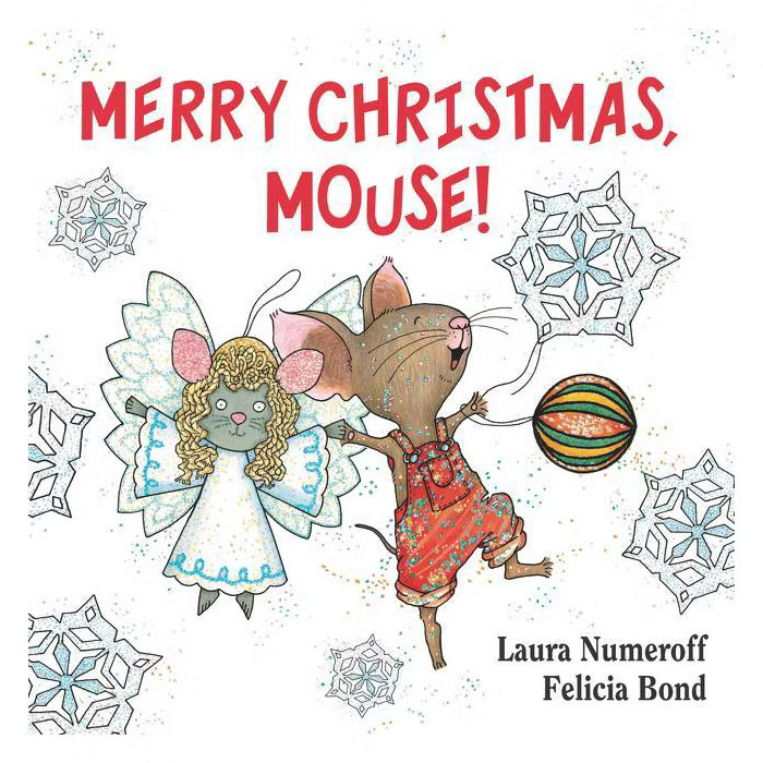 Merry Christmas, Mouse! (If You Give... Series) (Board Book) by Laura Numeroff, Felicia Bond (Ill... | Target
