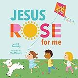 Jesus Rose for Me: The True Story of Easter     Board book – March 2, 2020 | Amazon (US)