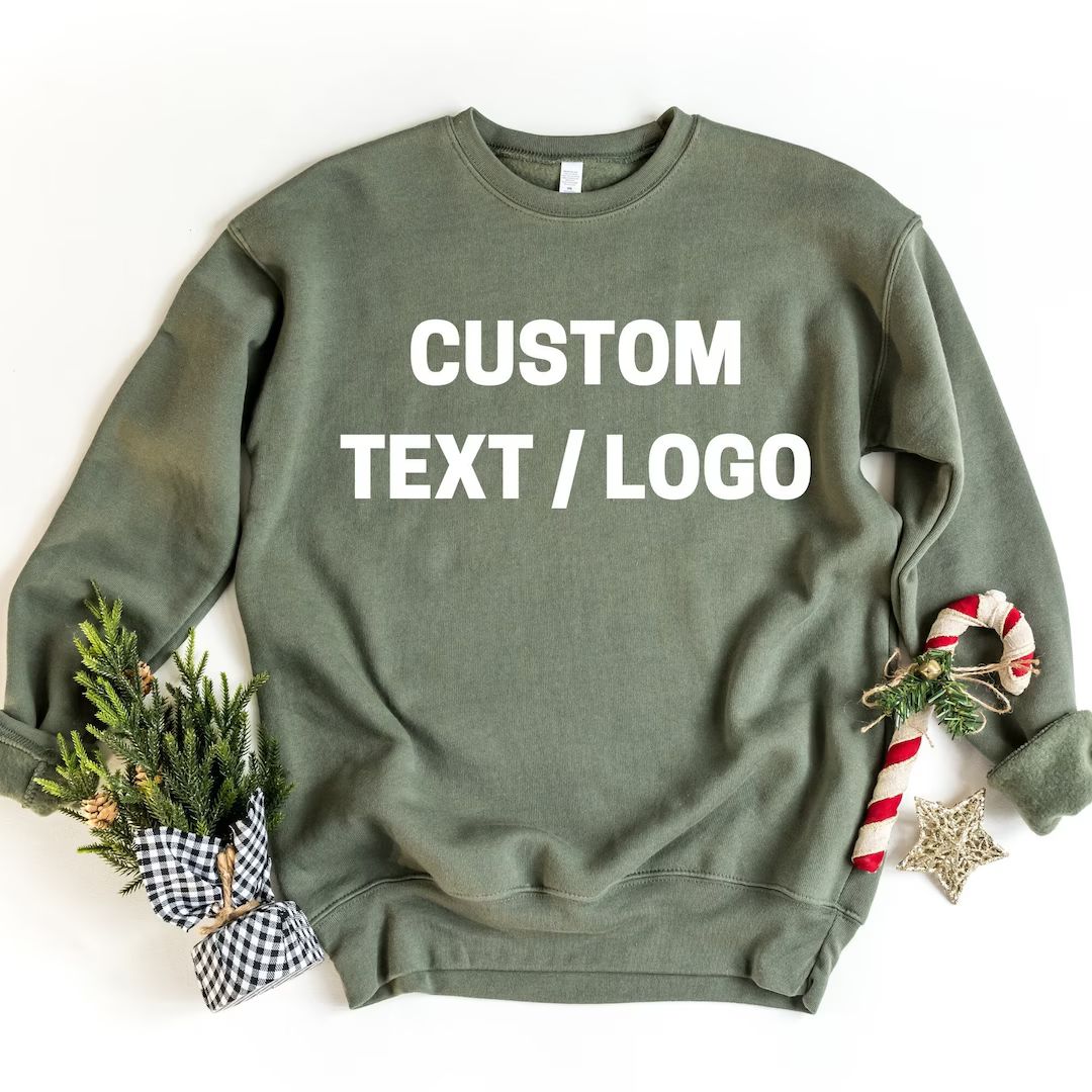 Custom Text Design Sweatshirt Personalized Writing Saying Sweatshirt Custom Logo Personalized Swe... | Etsy (US)