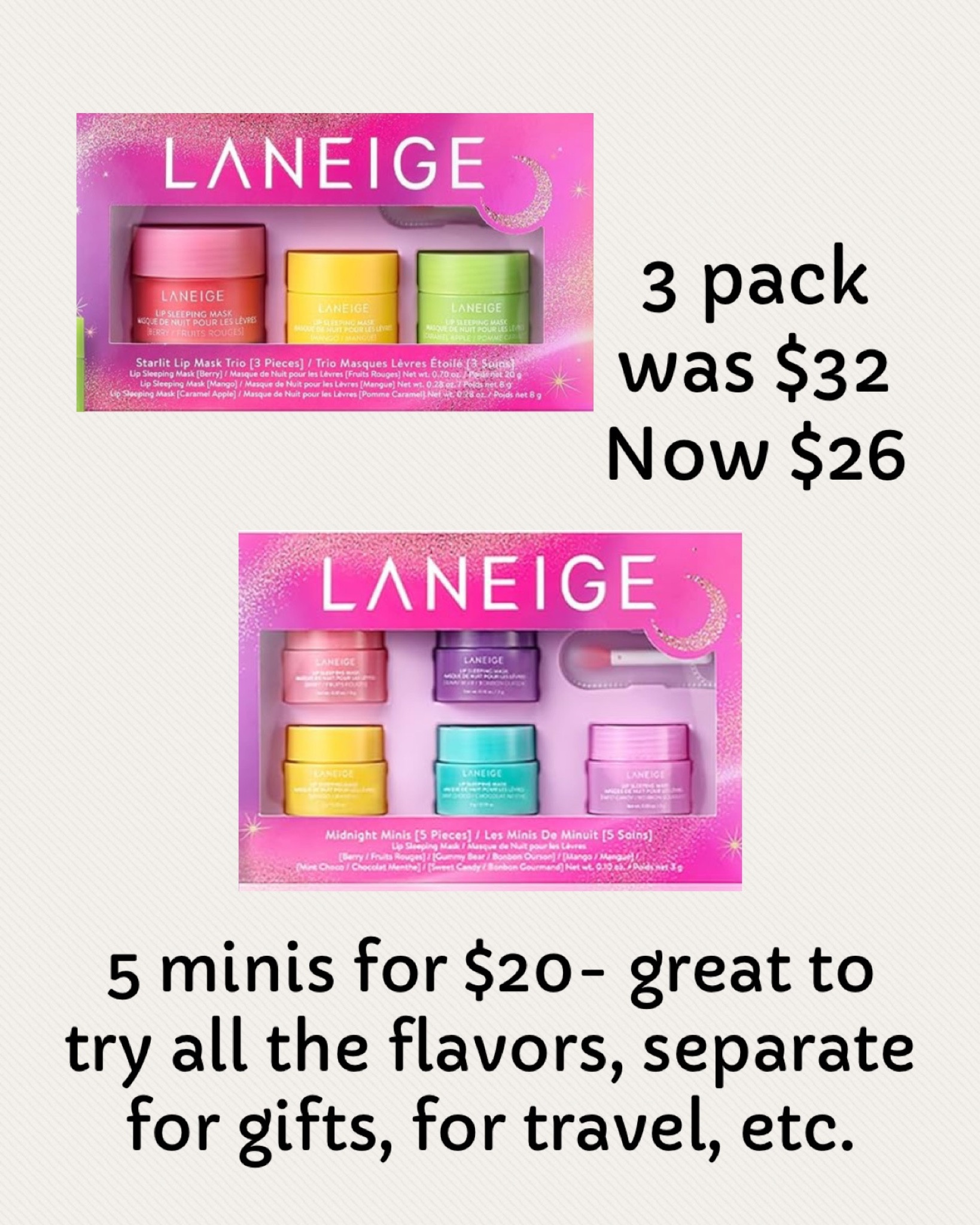 Laneige sleeping mask holiday gift sets

Great to try all the favors
Divide for gifts or stocking stuffers 
Minis are perfect for travel



#LTKU #LTKGiftGuide #LTKwedding