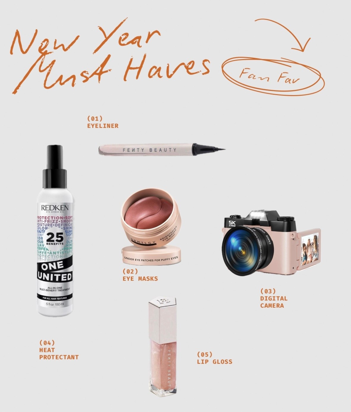 2025 essentials we’re keeping in 2026! 🖤

New year must haves, fan favorite beauty finds, everyday glam essentials, Fenty Beauty eyeliner, glossy natural makeup, under eye patches, eye masks for puffy eyes, self care routine, digital camera aesthetic, content creator essentials, heat protectant spray, Redken One United, healthy hair routine, hairstylist approved products, lip gloss obsession, soft glam look, clean girl beauty, daily makeup staples, 2026 favorites, aesthetic flat lay, beauty influencer picks

#LTKU #LTKSeasonal #LTKSaleAlert