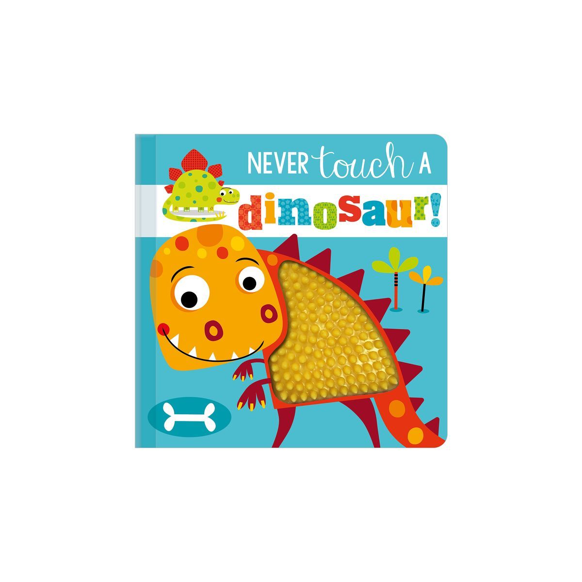 Never Touch a Dinosaur - by Stuart Lynch (Board Book) | Target
