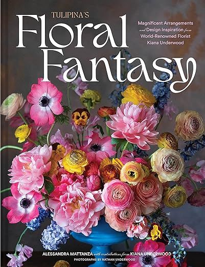 Tulipina's Floral Fantasy: Magnificent Arrangements and Design Inspiration from World-Renowned Fl... | Amazon (US)