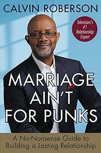 Marriage Ain't for Punks: A No-Nonsense Guide to Building a Lasting Relationship | Amazon (US)