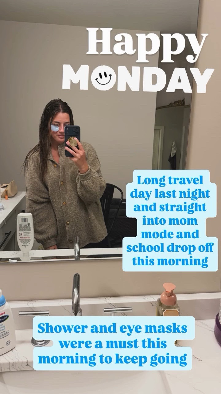 Happy Long travel day last night and straight into mom mode and school drop off  this morning  Shower and eye masks were a must this morning to keep going