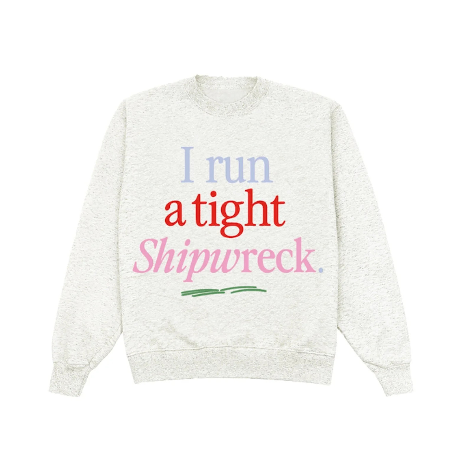 I Run A Tight Shipwreck Crewneck | Shop Kristin Jones