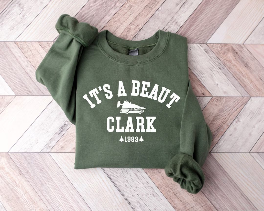 It's a Beaut Clark Sweatshirt Griswold Christmas - Etsy | Etsy (US)