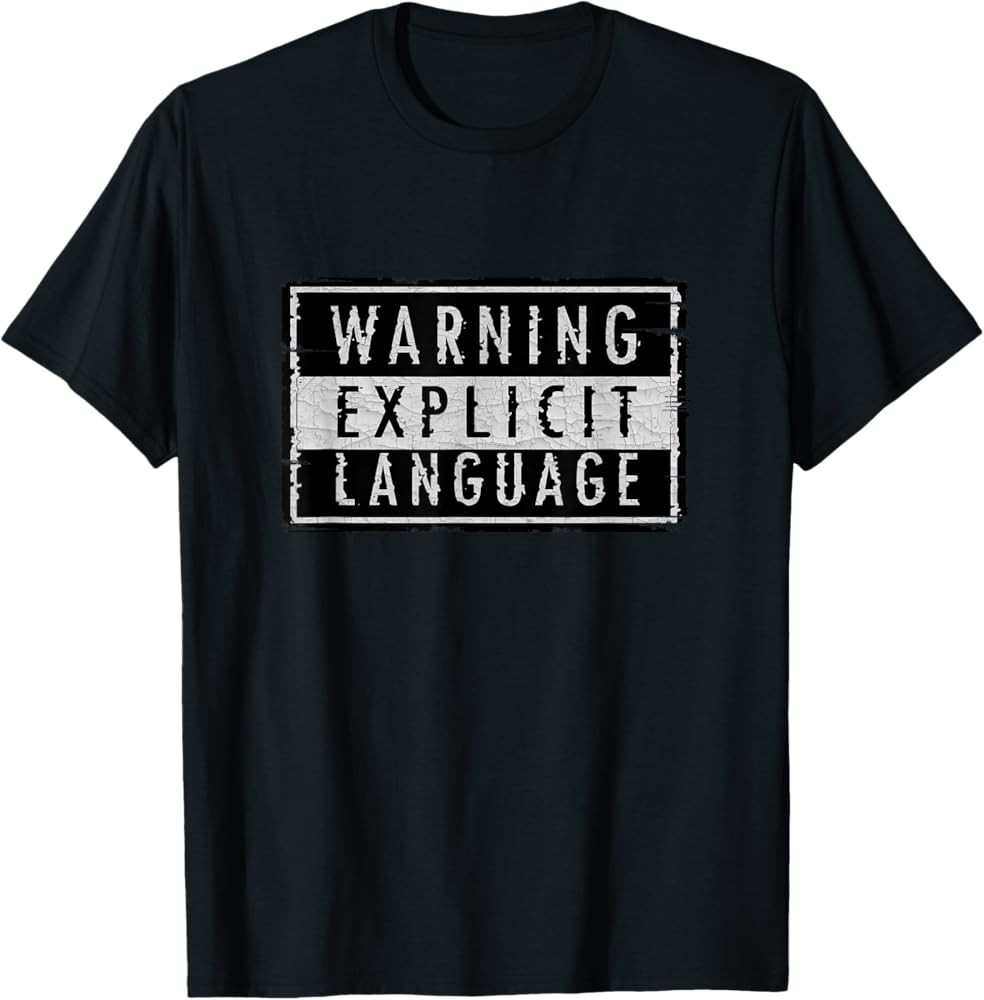 Warning Explicit Language Funny Grunge Sign Design T-Shirt | Amazon (US)