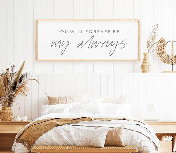 You Will Forever Be My AlwaysMaster Bedroom SignBedroom Wall | Etsy | Etsy (US)