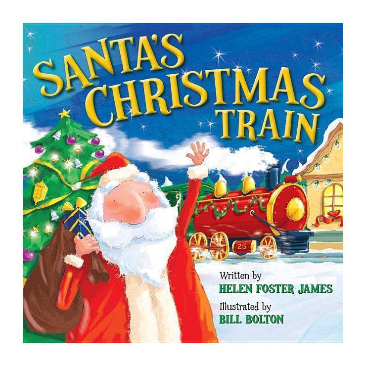 Santa's Christmas Train - by  Helen Foster James (Board Book) | Target