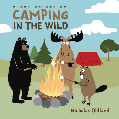 Camping in the Wild - (Life in the Wild) by  Nicholas Oldland (Hardcover) | Target