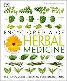 Encyclopedia of Herbal Medicine: 550 Herbs and Remedies for Common Ailments     Hardcover – Ill... | Amazon (US)