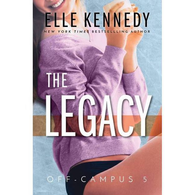 The Legacy - (Off-Campus) by  Elle Kennedy (Paperback) | Target