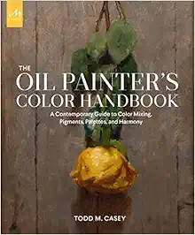 The Oil Painter's Color Handbook: A Contemporary Guide to Color Mixing, Pigments, Palettes, and H... | Amazon (US)