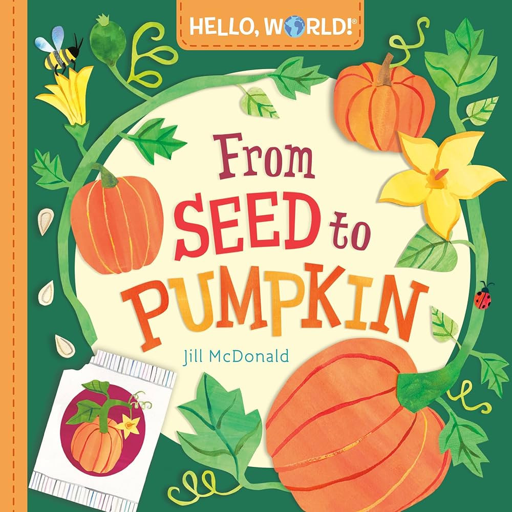 Hello, World! From Seed to Pumpkin | Amazon (US)