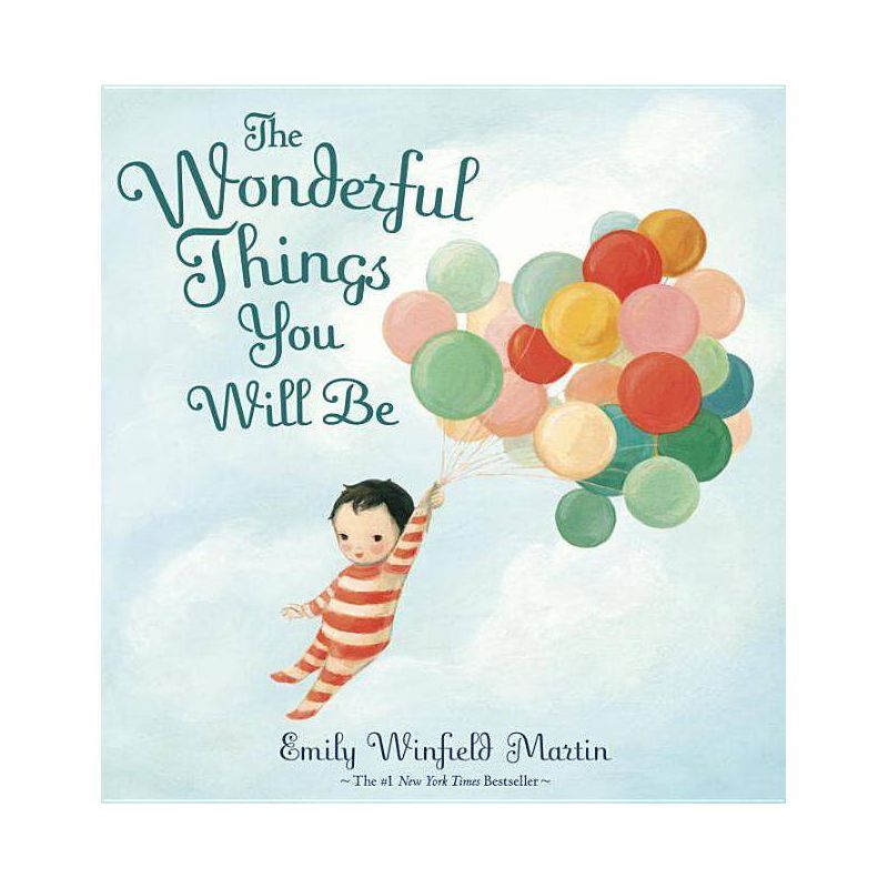 The Wonderful Things You Will Be - by Emily Winfield Martin (Hardcover) | Target