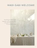 Wabi-Sabi Welcome: Learning to Embrace the Imperfect and Entertain with Thoughtfulness and Ease  ... | Amazon (US)