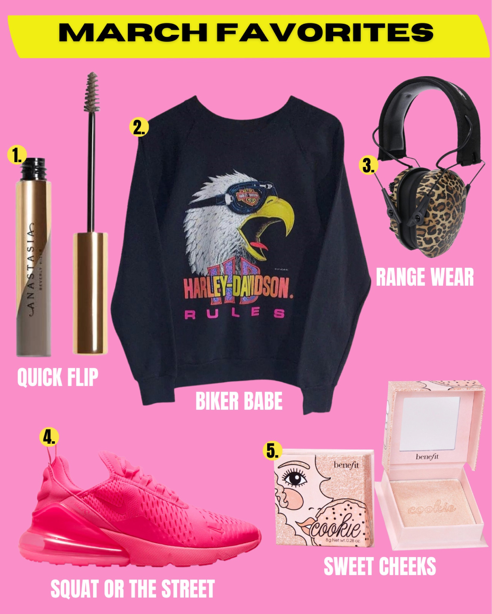 The favorites for this month include everything from badass to brows.

1. Quick brow flip 
2. Vintage sweatshirt for spring 
3. Going to the range in style 
4. So pink sneakers 
5. Calorie free cheeks 

#LTKfit #LTKshoecrush #LTKbeauty