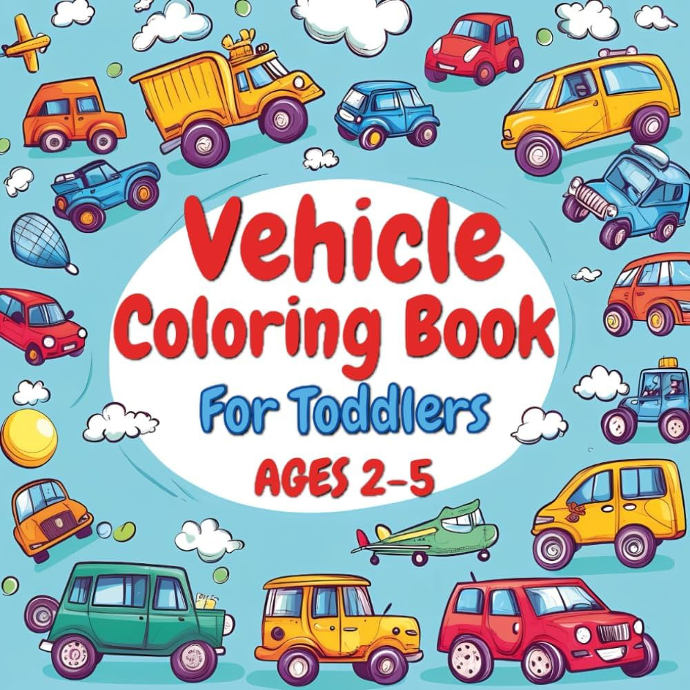Vehicle Coloring Book For Toddlers Ages 2-5: 30 Fun and Simple Vehicle Designs for Children and K... | Amazon (US)