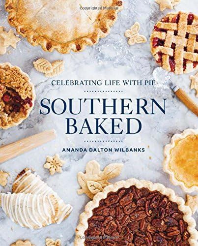 Southern Baked: Celebrating Life with Pie | Amazon (US)