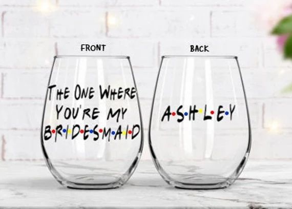 The One Where You're My Bridesmaid, Bridesmaid Gift, Bridesmaid Wine Glass, Bridesmaid Proposal, ... | Etsy (US)