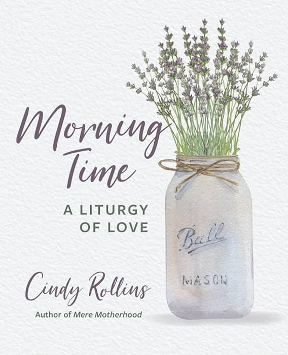 Morning Time: A Liturgy of Love | Amazon (US)